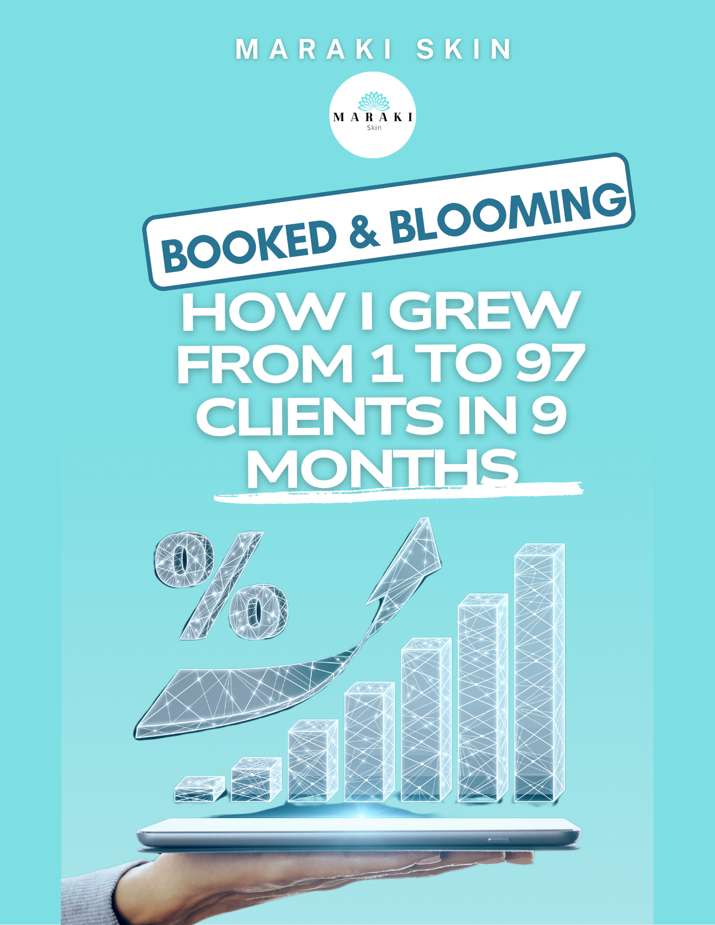 Booked & Blooming: How I Grew from 1 to 97 Clients in 9 Months